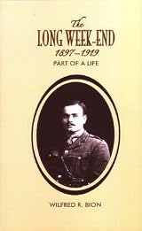 The Long Week-End 1897-1919 by Wilfred R. Bion | Goodreads
