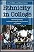 Ethnicity in College: Advancing Theory and Improving Diversity Practices on Campus