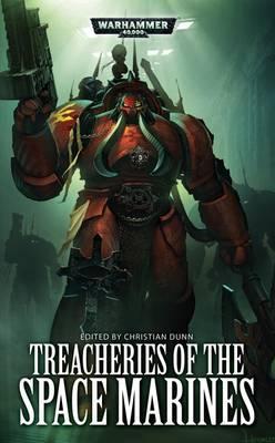 Treacheries Of The Space Marines By Christian Dunn - 