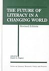 The Future of Literacy in a Changing World (Series on Literacy) The Future of Literacy in a Changing World (Series on Literacy)