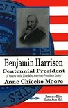 Benjamin Harrison: Centennial President (First Men America's Presidents Series)