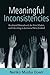 Meaningful Inconsistencies: Bicultural Nationhood, the Free Market, and Schooling in Aotearoa/New Zealand (Studies in Public and Applied Anthropology)
