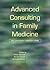 Advanced Consulting in Family Medicine by Peter Worrall