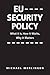 EU Security Policy: What It Is, How It Works, Why It Matters