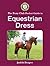 Equestrian Dress: A Pony Cl...