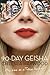 90-Day Geisha My Time as a Tokyo Hostess by Chelsea Haywood