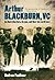 Arthur Blackburn, VC - An A...