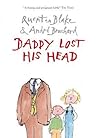 Daddy Lost His Head by André Bouchard Daddy Lost His Head by André Bouchard