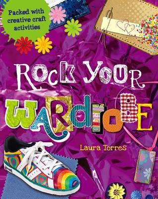 Rock Your Wardrobe: Packed with Creative Craft Activities (Paperback)