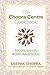 The Chopra Centre Cookbook: Nourishing Body and Soul