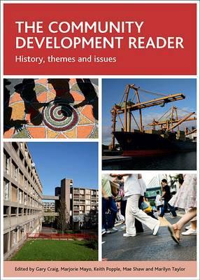 The Community Development Reader: History, Themes and Issues