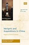 Mergers and Acquisitions in China: Impacts of WTO Accession (Advances in Chinese Economic Studies series)