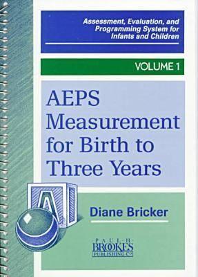 Aeps Measurement for Birth to 3 Years (Assessment, Evaluation, and Programming System for Infants and Children, voL 1)