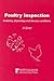 Poultry Inspection: Anatomy, Physiology And Disease Conditions