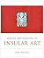 Making and Meaning in Insular Art (TRIARC Research Studies in Irish Art)