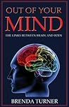 Out of Your Mind: The Links Between Brain and Body