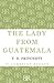 The Lady from Guatemala: Collected Stories