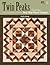 Twin Peaks: Quilts from Easy Strip-Pieced Triangles