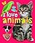 I Love Animals. by Jo Rigg, Robert Tainsh, Simon Mugford