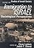 Immigration to Israel: Sociological Perspectives Studies of Israeli Society (Schnitzer Studies in Israel Society Series)