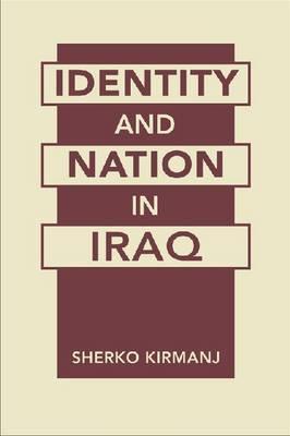 Identity and Nation in Iraq (Hardcover)