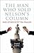 The Man Who Sold Nelson's C...