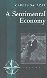 A Sentimental Economy: Commodity and Community in Rural Ireland (New Directions in Anthropology, 2)