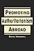 Promoting Authoritarianism Abroad