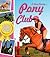 Pony Club (I Love Ponies)