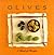 Olives: A Book of Recipes (The Little Recipe Book Series)