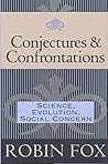 Conjectures and Confrontations: Science, Evolution, Social Concern