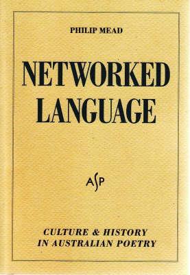 Networked Language: Culture and History in Australian Poetry