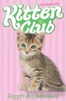 Ziggy's Big Adventure (Kitten Club, #3)