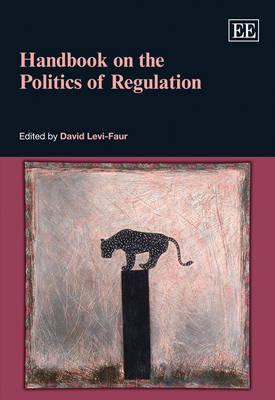 Handbook on the Politics of Regulation (Hardcover)