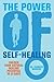Power of Self-Healing: Unlock Your Natural Healing Potential in 21 Days