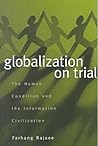 Globalization on Trial: The Human Condition and the Information Civilization