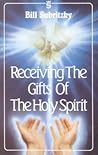 Receiving The Gifts Of The Holy Spirit