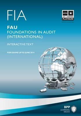FIA - Foundations in Audit (International) - FAU INT: FAU: Study Text