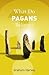 What Do Pagans Believe?