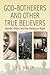 God-botherers and Other Tru...
