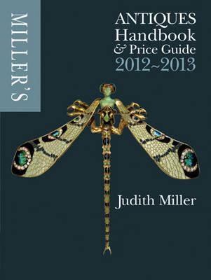 Miller's Antiques Handbook & Price Guide 2012-2013. Judith Miller (Hardcover)