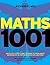 Mathematics 1001 by Richard Elwes