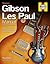 Gibson Les Paul Manual