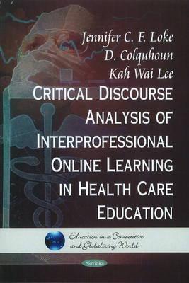 Critical Discourse Analysis of Interpersonal Online Learning in Health Care Education (Education in a Competitive and Globalizing World)