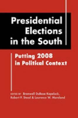 Presidential Elections in the South: Putting 2008 in Political Context