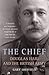 The Chief: Douglas Haig and...