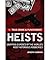 Heists