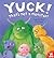 Yuck! That's Not a Monster! by Angela McAllister
