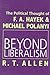 Beyond Liberalism by R.T. Allen