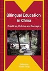 Bilingual Education in China: Practices, Policies and Concepts (Bilingual Education & Bilingualism, 64)